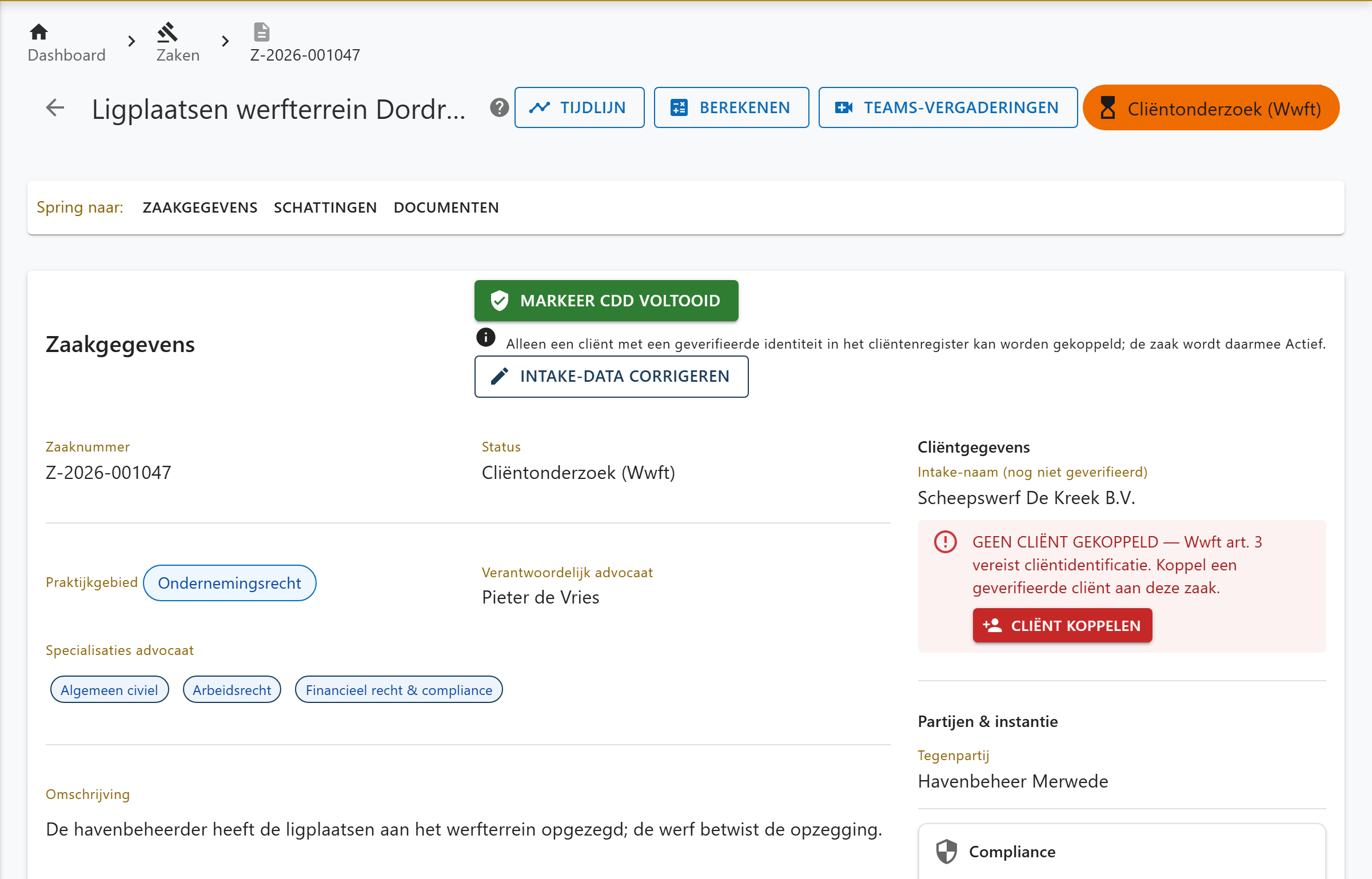 Een nieuwe zaak met status Cliëntonderzoek (Wwft). Rechts de melding: geen cliënt gekoppeld, Wwft art. 3 vereist cliëntidentificatie, met een knop om een geverifieerde cliënt te koppelen.